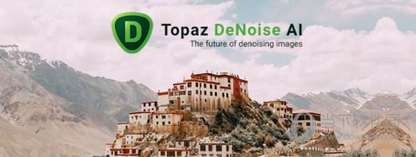 Topaz DeNoise AI 2.2.11 Win一键安装完美解决版|图片降噪去颗粒处理软件插件