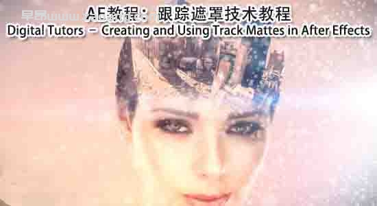 Creating and Using Track Mattes